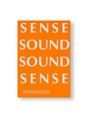 SENSE SOUND SOUND SENSE - FLUXUS MUSIC, SCORES & RECORDS