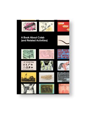 A BOOK ABOUT COLAB (AND RELATED ACTIVITIES) by Collaborative Projects Inc. (Colab)