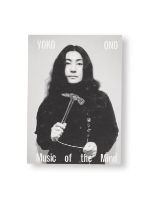 MUSIC OF THE MIND by Yoko Ono